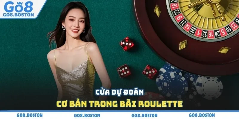 Cửa dự đoán cơ bản trong bài Roulette