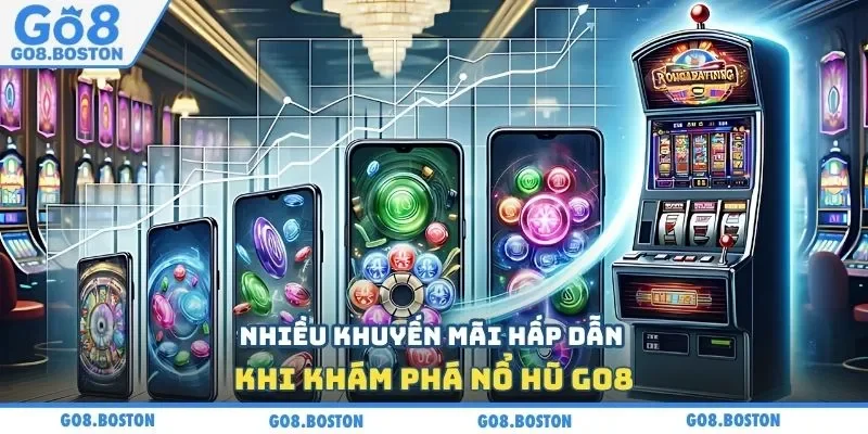 Nhiều khuyến mãi hấp dẫn khi khám phá nổ hũ Go8
