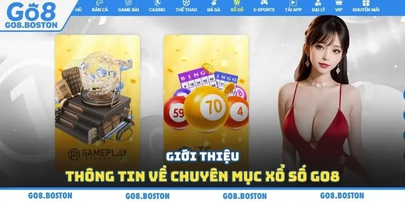 Giới thiệu thông tin về chuyên mục xổ số GO8